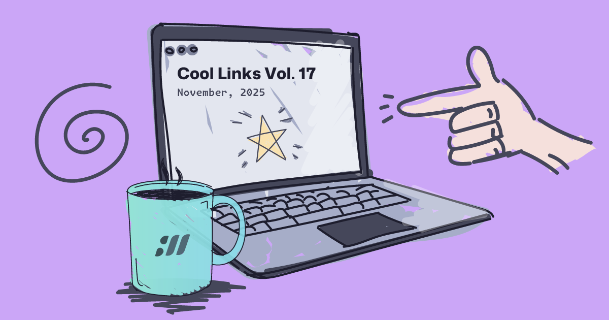 Cool Links Vol. 17: November, 2025